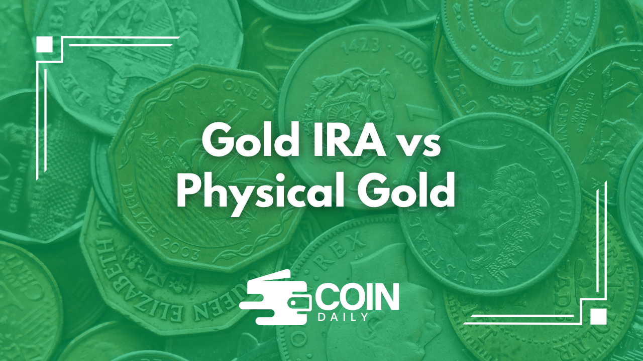 Gold IRA vs Physical Gold